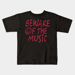 Beware of the Music Kids T-Shirt